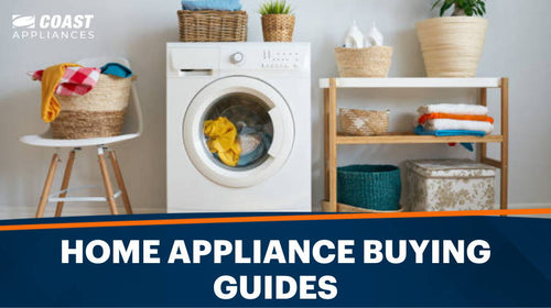 Home Appliance Buying Guides