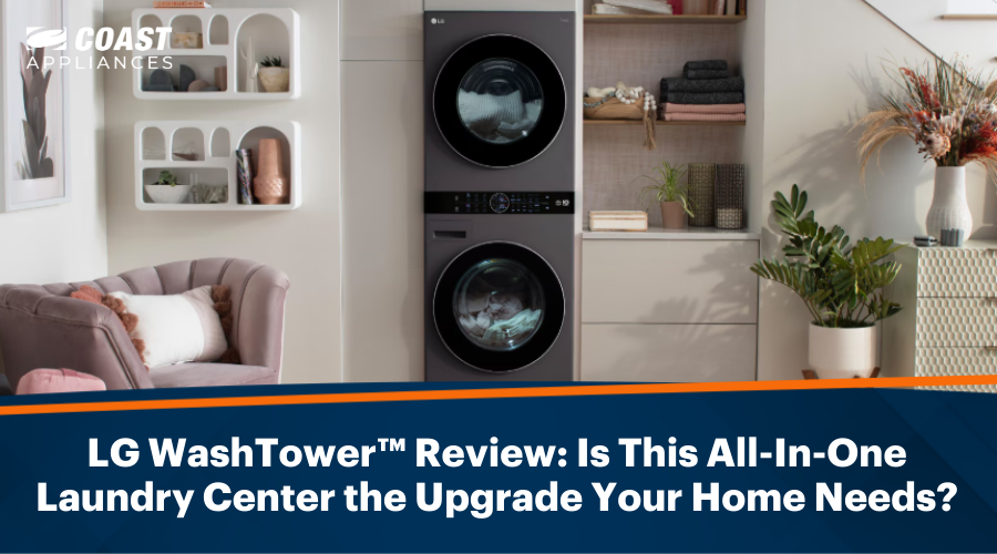 LG WashTower™ Review: Is This All-In-One Laundry Center the Upgrade Your Home Needs?